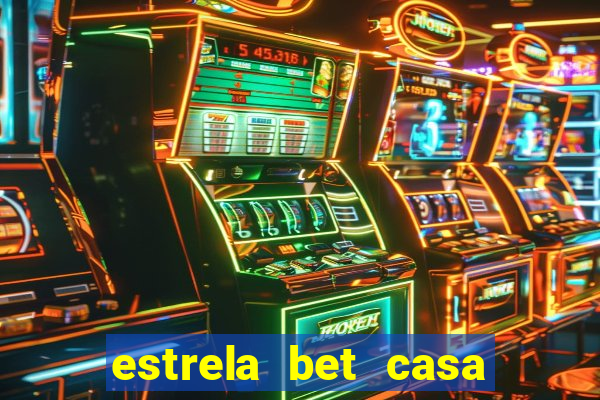 estrela bet casa de aposta